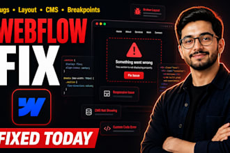 fix any webflow website issue, bug, layout, styling,  cms error and breakpoints
