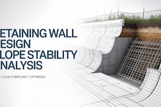 do retaining wall design, slope stability analysis and structural calculation