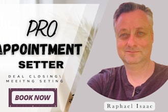do appointment setting, deal closing, set meeting