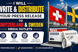 write and distribute your press release to switzerland and sweden media outlets
