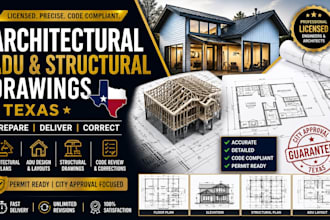 prepare, deliver, and correct architectural, adu, and structural drawings texas