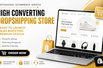 create a high converting dropshipping store ready to launch