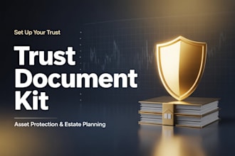 prepare your trust documents and trust planning setup kit for asset protection