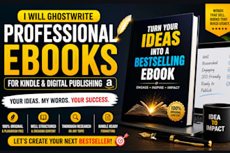 ghostwrite and write a professional ebook for kindle or digital publishing