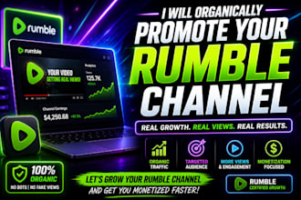 organically promote your rumble channel, grow views and help you monetized fast