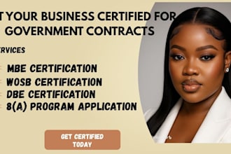 help you obtain business certification mbe, wosb,  dbe, 8a