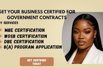 help you obtain business certification mbe, wosb,  dbe, 8a