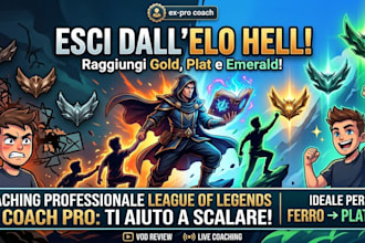 be your league of legends coach to climb out of low elo