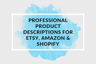 write SEO product descriptions for etsy, amazon, and shopify stores