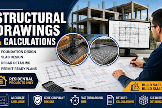 do structural drawings and calc, foundation, slab, rebar for residential project