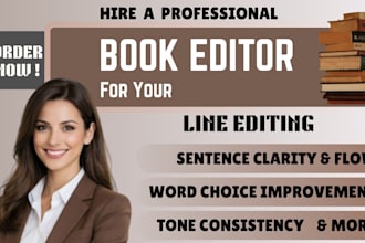 do professional line editing to your book for clarity and flow, book editing