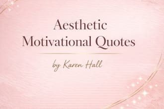 write motivational and aesthetic quotes