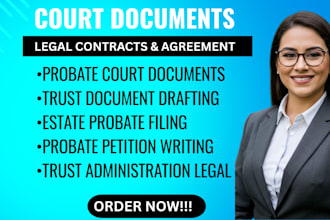 draft trust and probate legal documents for court filings