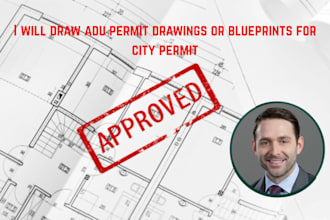 draw adu permit drawings or blueprints for city permit