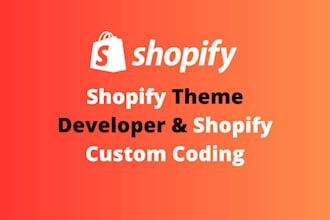 be your shopify developer and shopify theme developer