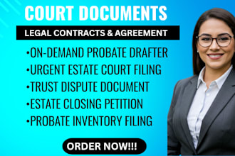 draft trust and probate legal documents for court filings