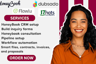 setup honeybook, dubsado, flowlu, 17hats pipelines automation and workflows