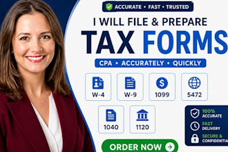 fill prepare w4 w9  or 1099 5472 1040 1120 tax forms CPA accurately and quickly