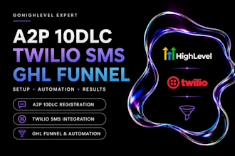 gohighlevel a2p 10dlc, twilio SMS, ghl funnel and full automation expert service