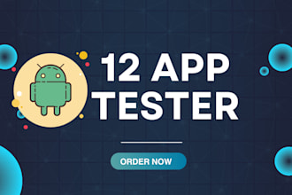do app testing for your android as 12 tester