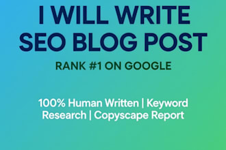 write 1000 word SEO blog post , article to rank 1 on google