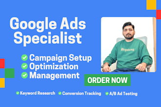 setup, optimize and will manage google ads campaign