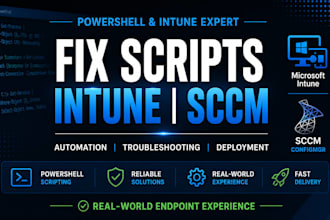 create and troubleshoot powershell scripts for intune and sccm