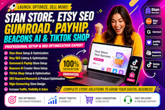 setup stan store, etsy SEO listing, gumroad, payhip, tiktok shop