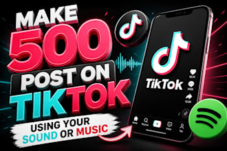 do professional tiktok music promotion make 500 post on tiktok