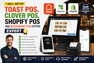 setup toast pos, clover pos, shopify pos and restaurant pos system expert