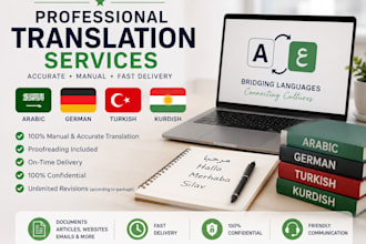 translate arabic, german, turkish and kurdish professionally