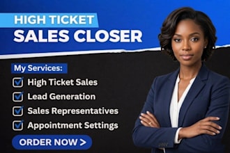 do high ticket sales closer online sales closer b2b sales appointment setter