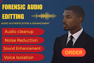 provide expert forensic audio editing, sound repair, and voice restoration