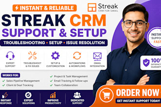 provide instant streak crm support, troubleshooting, setup, issue resolution