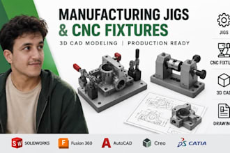 create manufacturing jigs, cnc fixtures, 3d cad modeling, mechanical engineer