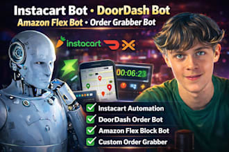 create craigslist bot, uber bot, doordash bot, grabber bot and instacart bot