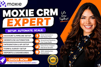 set up, automate and customize your moxie crm for client management and workflow
