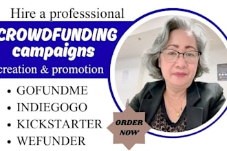 create and promote gofundme indiegogo kickstarter wefunder campaign