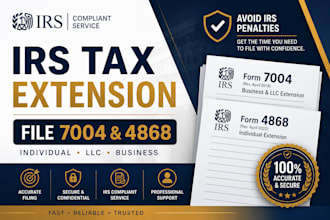 do irs tax extension forms 7004 and 4868 for llc, business and US tax compliance