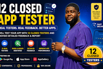 provide 12 to 20 real testers for google play closed testing and app approval