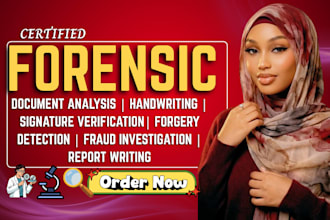 conduct forensic document and signature analysis, handwriting comparison, report