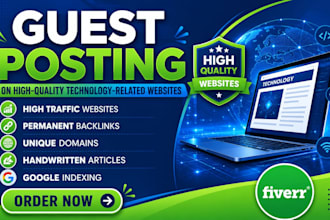 provide   tech guest posts for high da technology blog