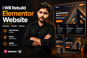rebuild elementor development to redesign, rebuild, design, and revamp wordpress
