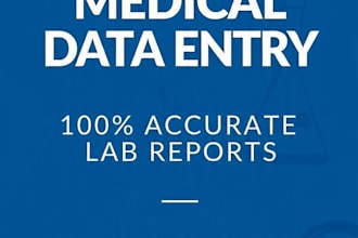 do accurate medical lab data entry and lab report typing