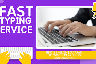 do fast hindi, gujarati, english typing work in 24 hours