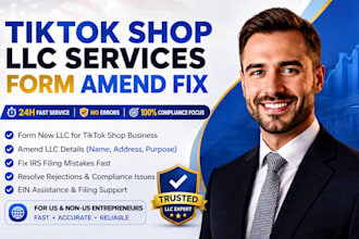 form tiktok shop llc, amend llc and fix irs filing mistakes fast