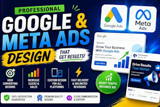 design google ads and meta ads for your business campaign