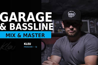 mix and master garage and bassline tracks