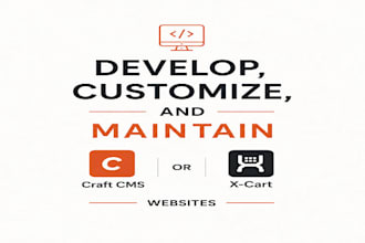 develop, customize, and maintain craft cms or x cart websites