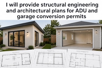 provide architectural and structural plans for adu and garage conversion permits
